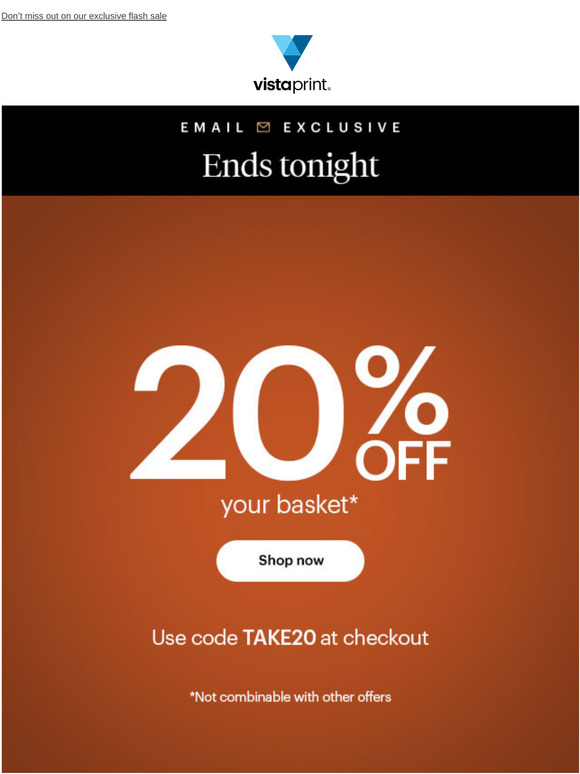 Ends tonight | 20% off your basket