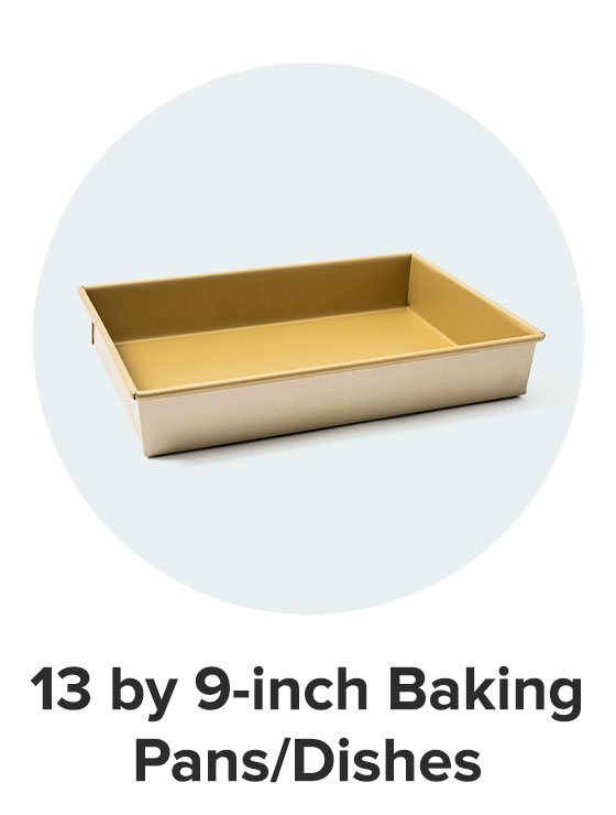 13 by 9-inch Baking Pans/Dishes