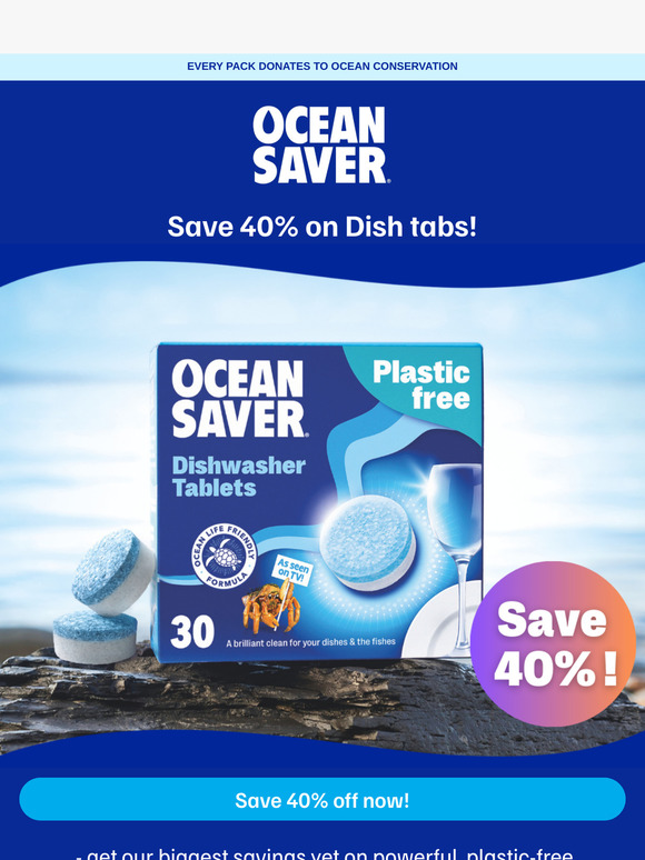 🌊 Save 40% on Ocean-Friendly Dishwasher Tablets!