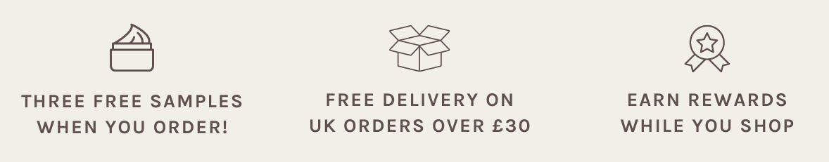 3 Free Samples - Free Delivery over 25 - Earn Rewards