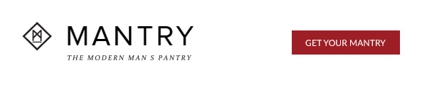 Mantry - Get Your Mantry - The Modern Man's Pantry