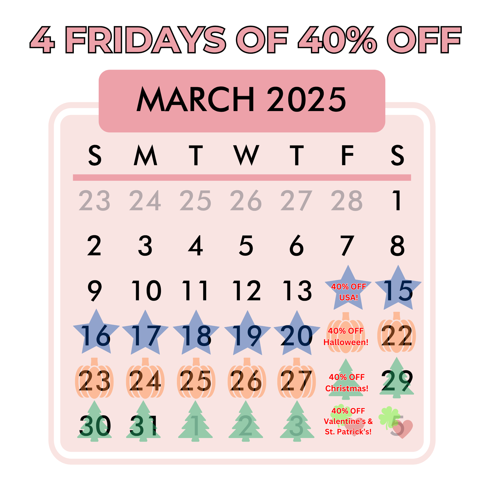 4 fridays of 40% off