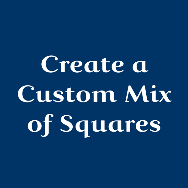 Create a Custom Mix of Squares