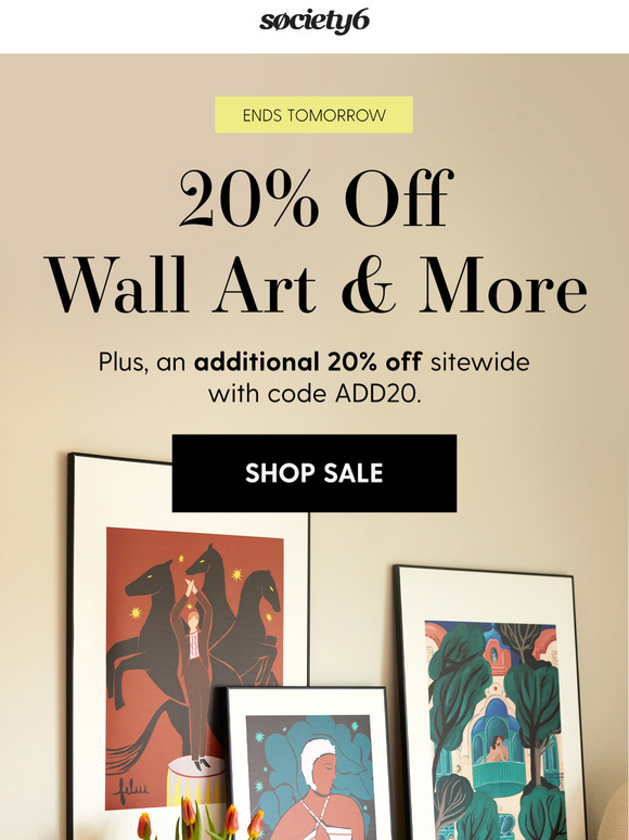 Ends TMRW: 20% Off Wall Art + Extra 20% Off Sitewide