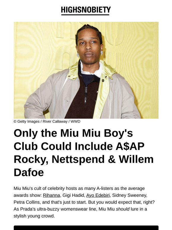 Only the Miu Miu Boy's Club Could Include A$AP Rocky, Nettspend & Willem Dafoe