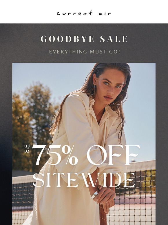 Everything must go – up to 75% off sitewide!