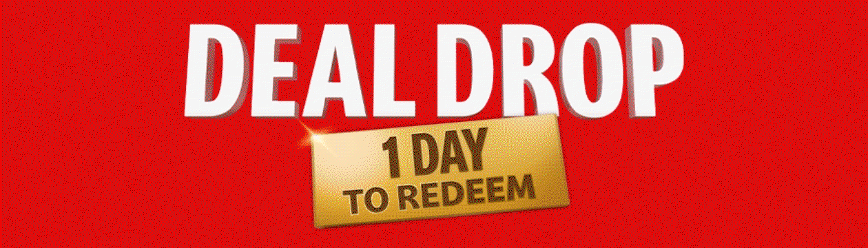 Bold white text reads DEAL DROP, Gold text reads ALL WEEK TO REDEEM