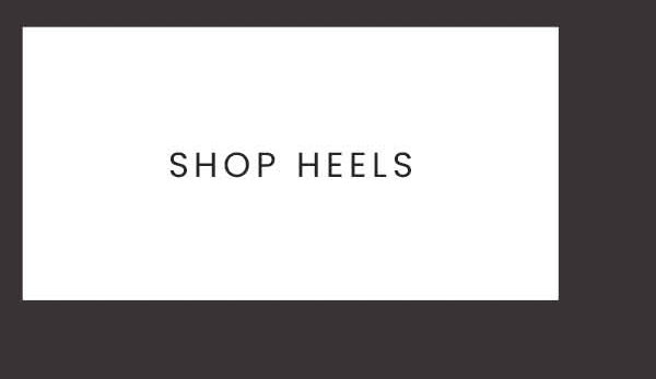 SHOP HEELS