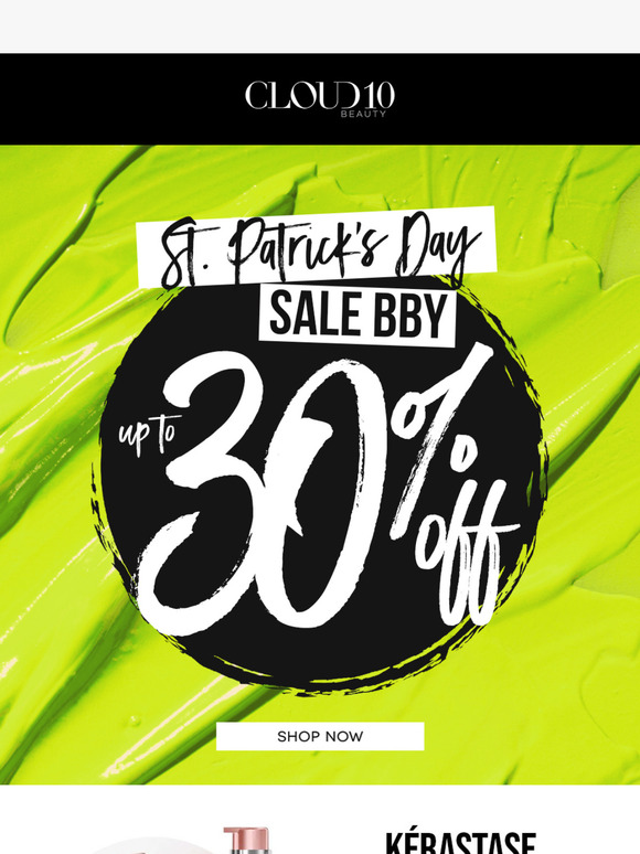 St. Patrick’s Day Savings Bby! Up to 30% Off All Your Faves! 🍀