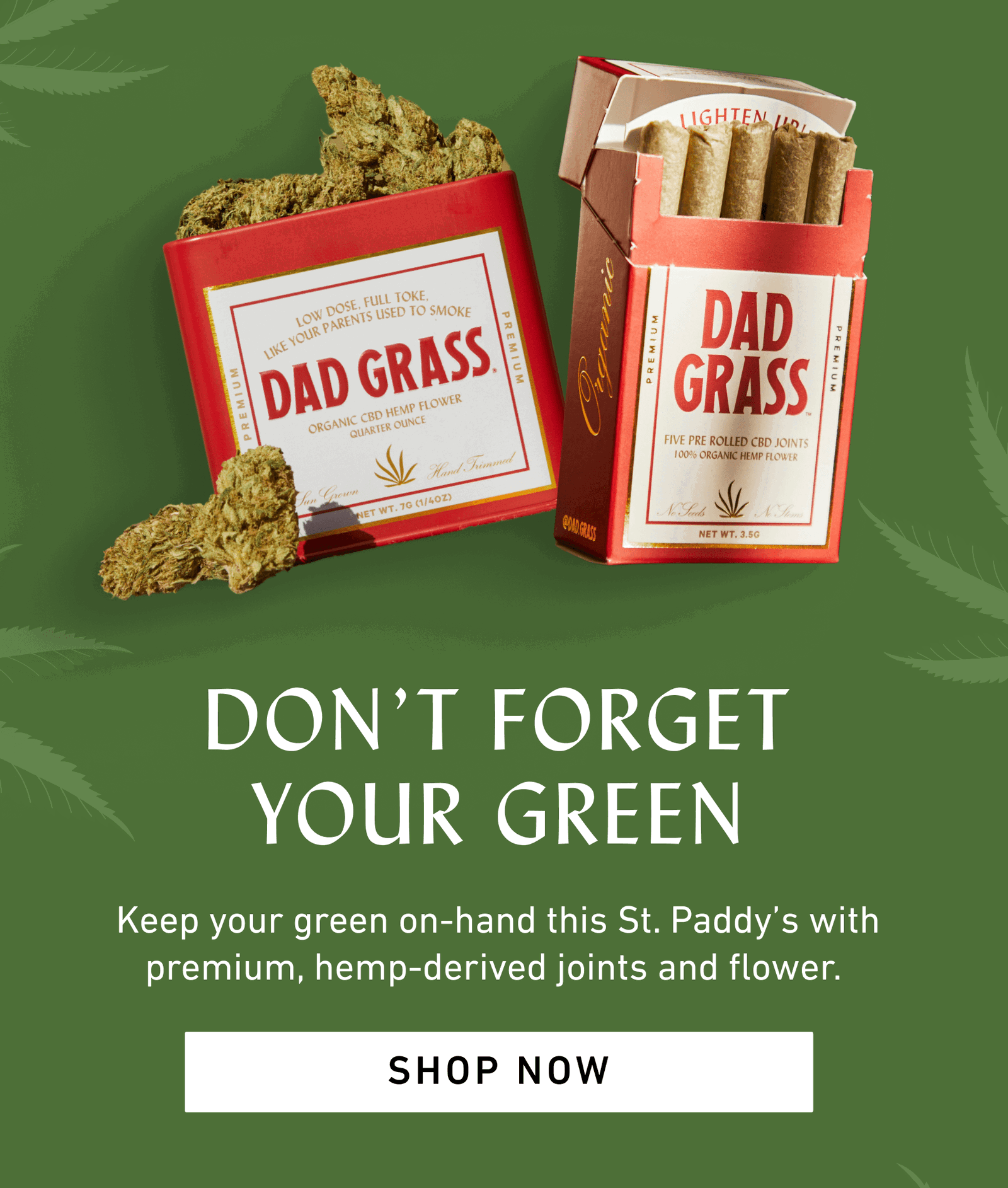 DON’T FORGET YOUR GREEN