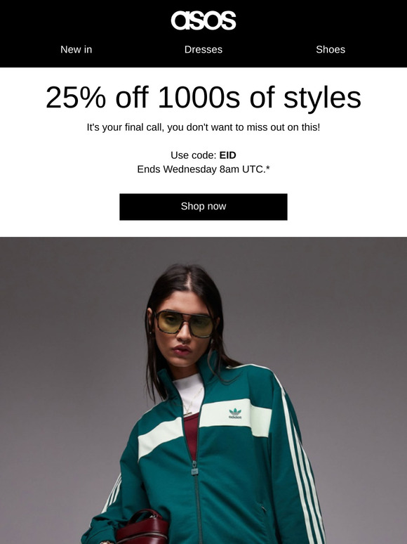 Last chance! 25% off 1000s of styles