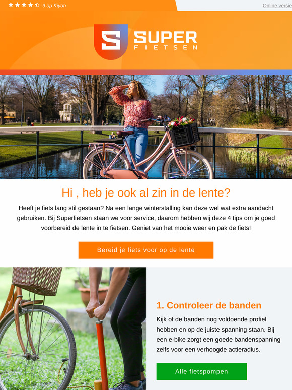 Hi , wacht met fietsen. Bekijk eerst onze lente tips