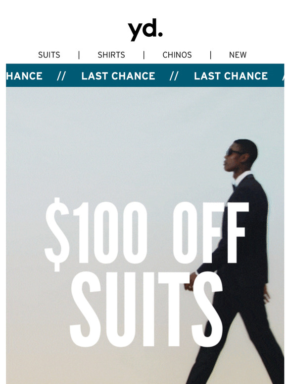 —, $100 Off Suits Ends Soon
