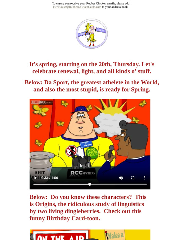 Happy Spring - March 20th.  Longer Days and a Few Laughs