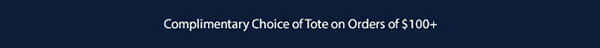 Complimentary Choice Of Tote On Orders $100+