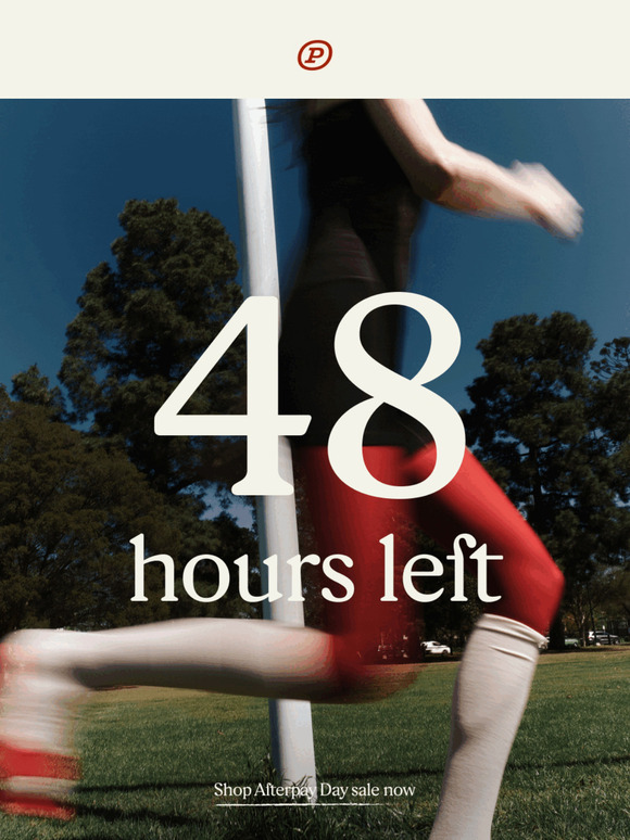 48 Hours Until It's Gone...