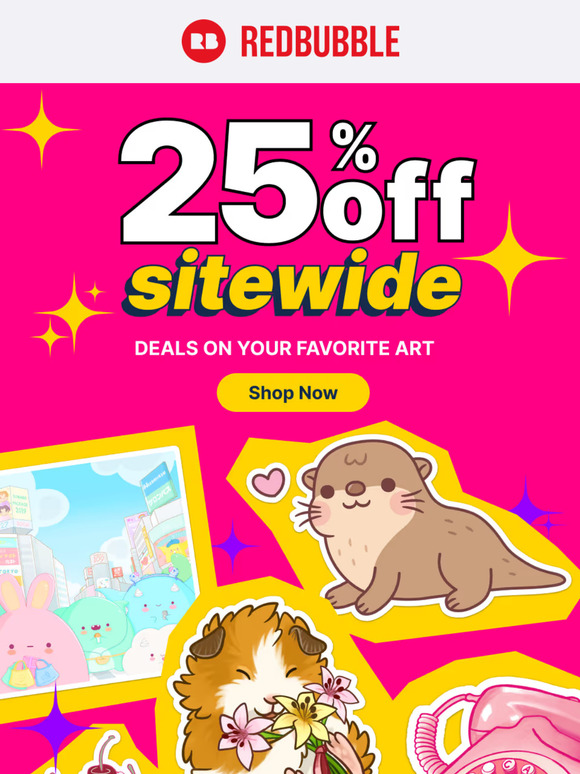 25% Off Everything. Just Like That.