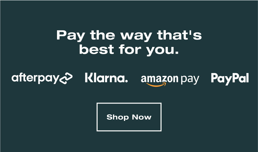 Pay the way that's best for you. SHOP NOW