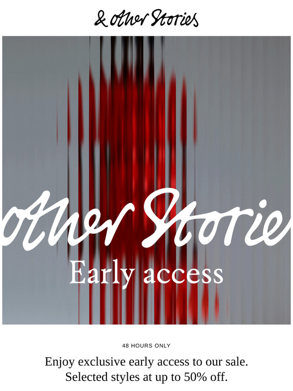 Early access to SALE: Up to 50% off