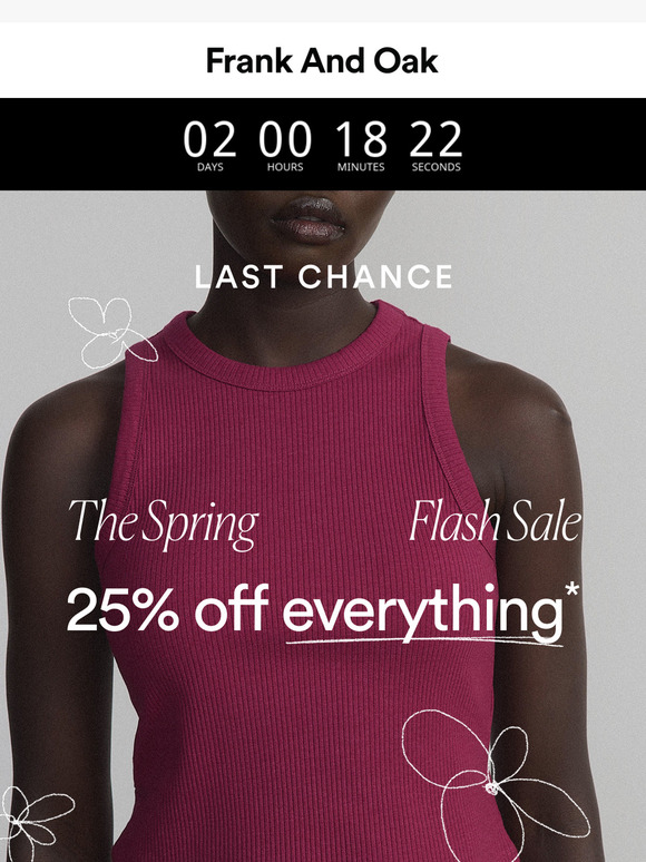 LAST CHANCE: 25% off everything