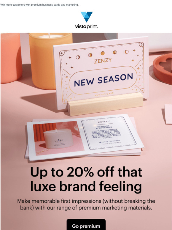 Up to 20% off that luxe brand feeling? We print that