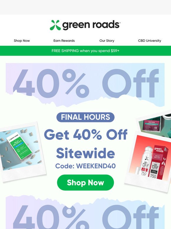 Final Hours to Get 40% Off Sitewide!