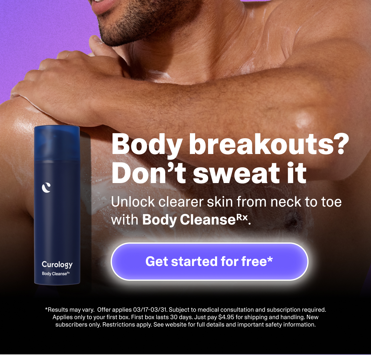 Body breakouts? Don't sweat it. Unlock clearer skin from neck to toe with Body Cleanse