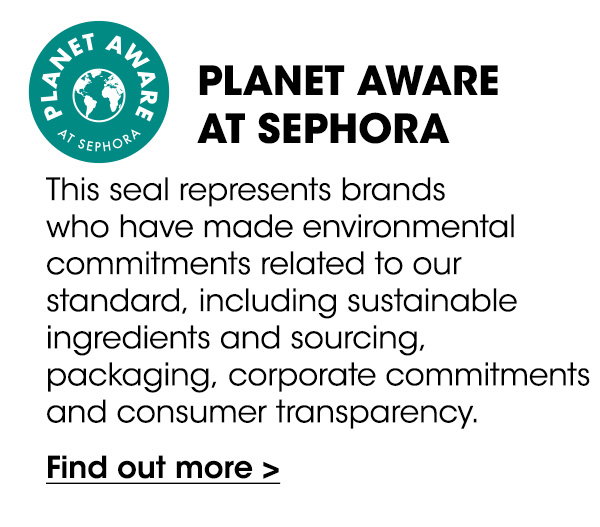 PLANET AWARE AT SEPHORA
