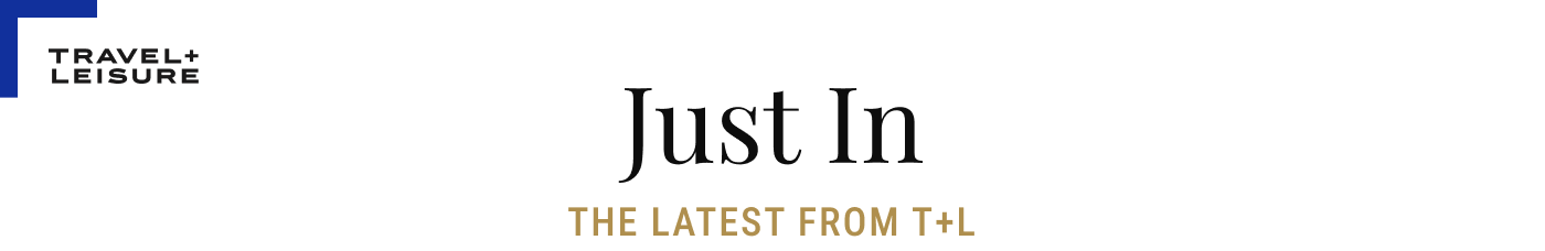 Travel + Leisure: Just In