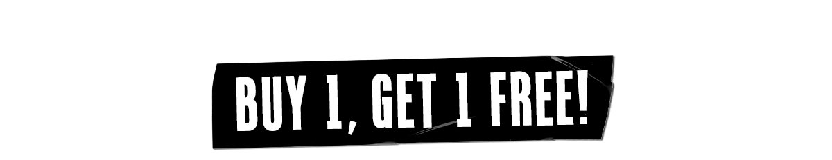 Buy 1, Get 1 Free!