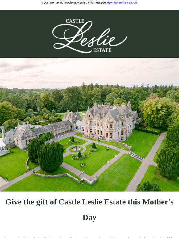 Give the gift of Castle Leslie Estate this Mother's Day.