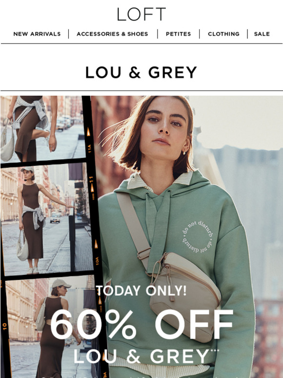 TODAY ONLY: 60% off Lou & Grey