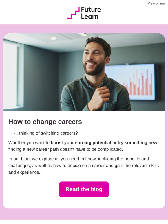 —, looking to change careers?