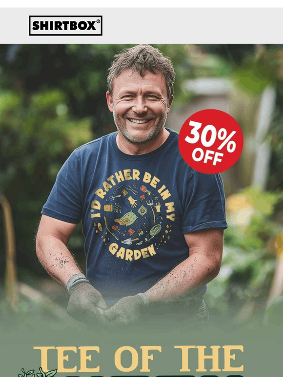 🌱 You're Gonna Dig This Tee Of The Week Deal