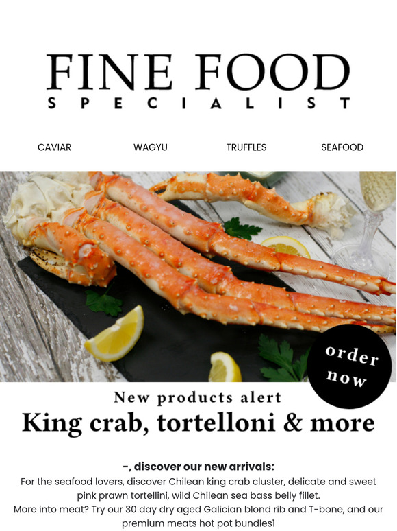 NEW arrivals: King crab, tortelloni, Galician steak & more