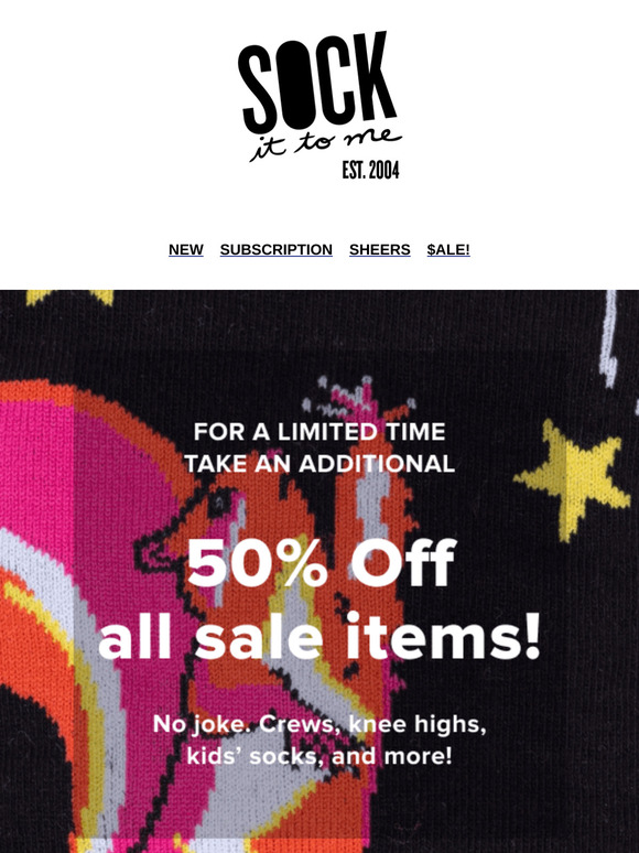 Everything Must Go—ALL Sale Socks Marked Down an Additional 50%!