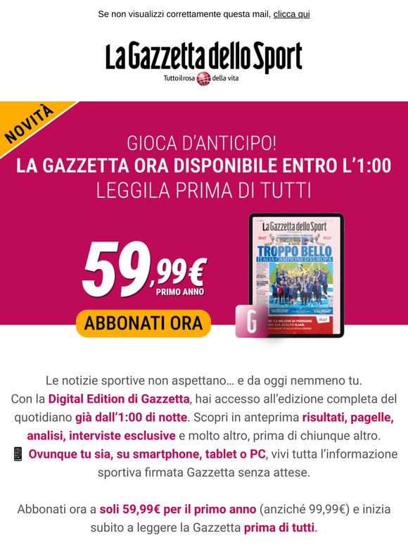 Offerta speciale: Digital Edition Gazzetta a soli 59,99€/primo anno, abbonati ora!