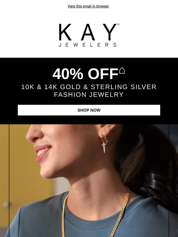 Enjoy 40% OFF 10K & 14K Gold and Sterling Silver Fashion Jewelry 🎉