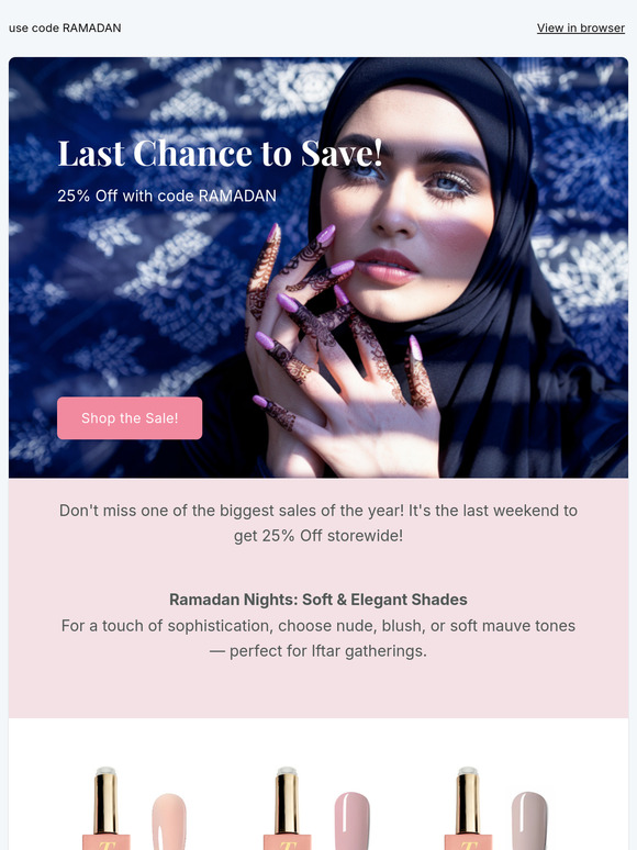 Last Weekend to get 25% Off! 💅🌙Don't Miss our Ramadan Sale!✨