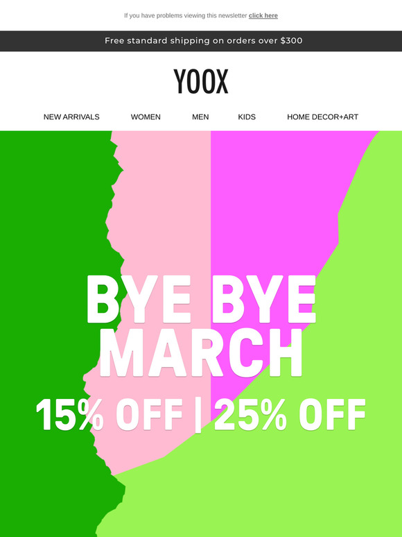 Close out March in style with 15% & 25% OFF >>