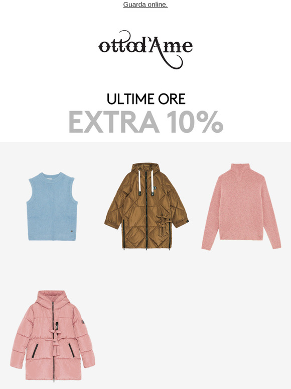 ⏰ SALDI EXTRA10% >> ultime ore