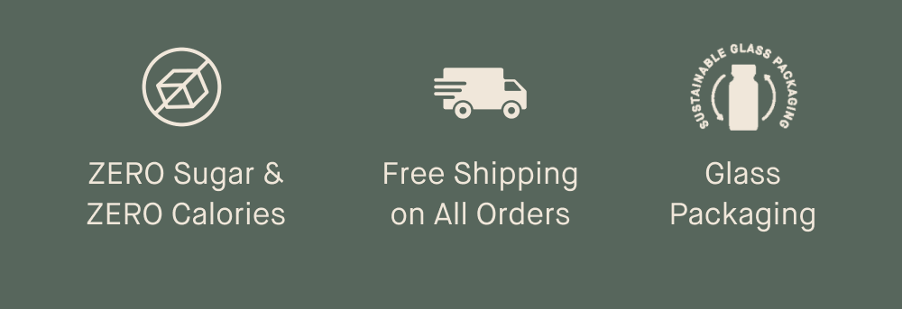 ZERO Sugar & ZERO Calories Free Shipping on All Orders Over 11,000 5-Star Reviews