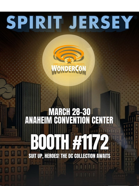 👀 Find Spirit Jersey® at WonderCon Booth #1172!