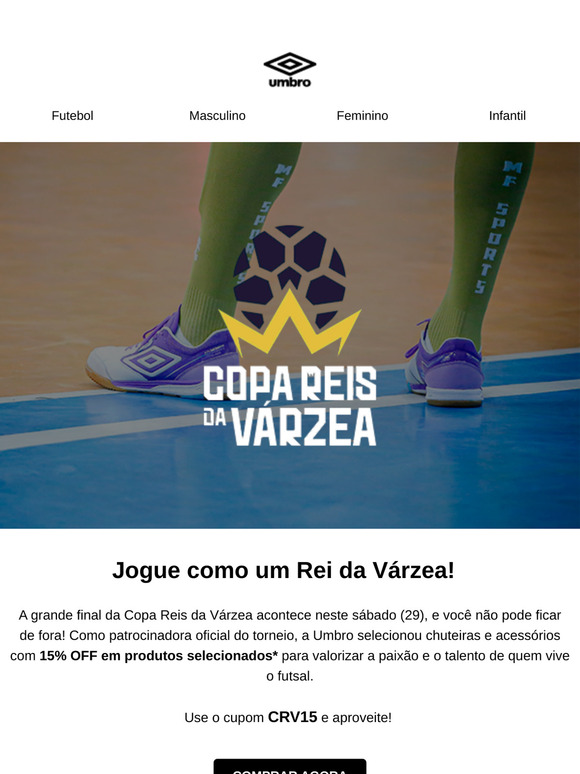 Desconto Exclusivo? Sim, na final da Copa Reis da Várzea com Umbro ⚽