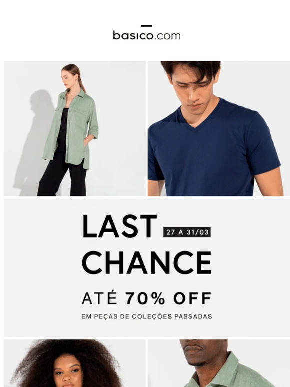 Últimas horas: LAST CHANCE ATÉ 70% OFF!