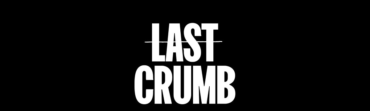 LAST CRUMB