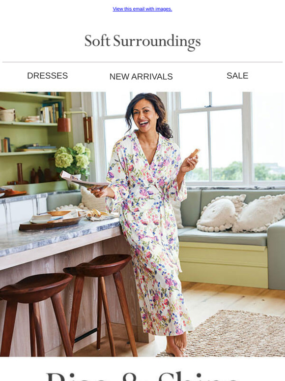 Soft Surroundings Unwind & Wake Up In Style. Milled