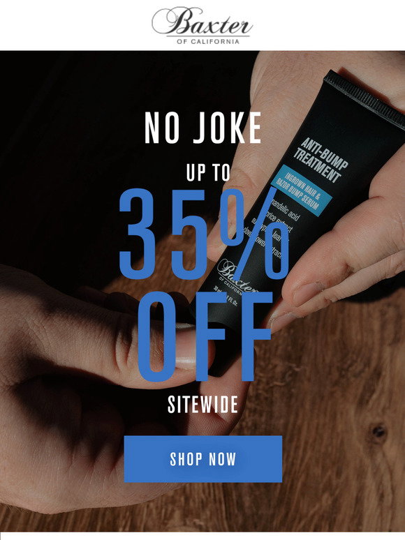 Baxter of California Email Newsletters: Shop Sales, Discounts, and ...