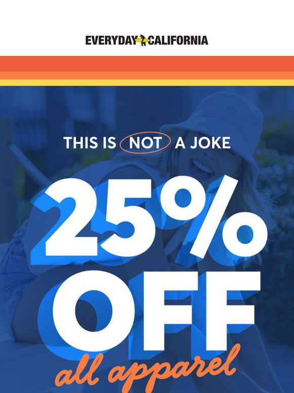 —, this deal is no joke—25% off today!