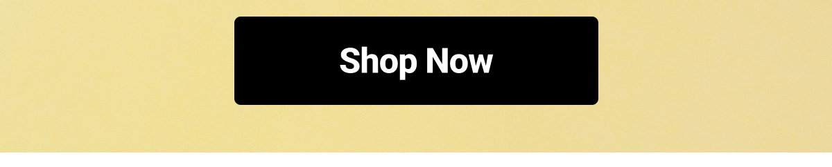 [SHOP NOW]